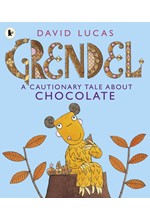 GRENDEL A CAUTIONARY TALE ABOUT CHOCOLATE PB