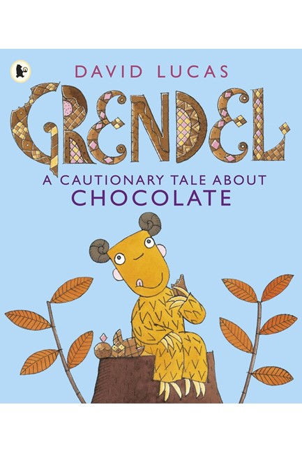 GRENDEL A CAUTIONARY TALE ABOUT CHOCOLATE PB