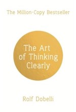 THE ART OF THINKING CLEARLY PB