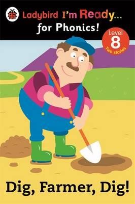 LADYBIRD I'M READY FOR PHONICS LEVEL 8-DIG FARMER DIG