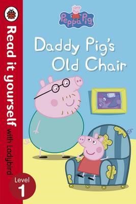 DADDY PIG'S OLD CHAIR-READ IT YOURSELF-L.1 PB