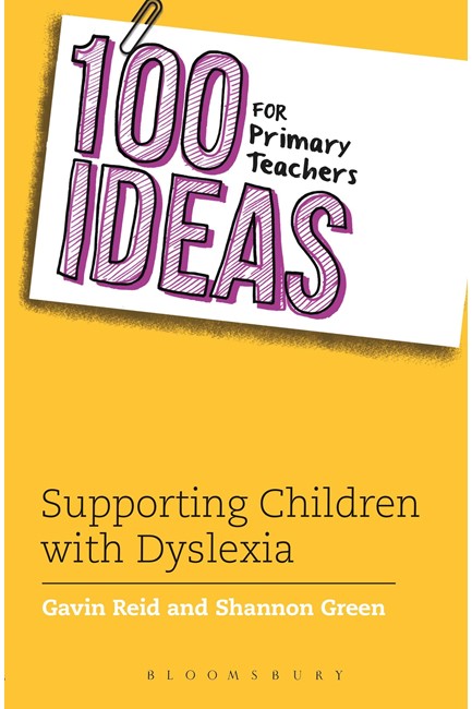 100 IDEAS FOR SUPPORTING CHILDREN WITH DYSLEXIA