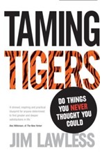 TAMING TIGERS-DO THINGS YOU NEVER THOUGHT YOU COULD