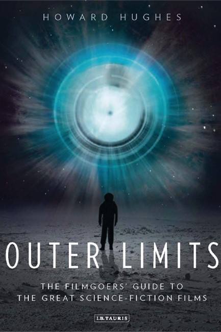 OUTER LIMITS THE FILMGOERS’ GUIDE TO THE GREAT SCIENCE FICTION FILMS