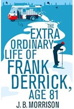 THE EXTRA ORDINARY LIFE OF FRANK DERRICK, AGE 81