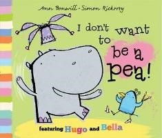 I DON'T WANT TO BE A PEA PB