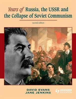 YEARS OF RUSSIA ΤΗΕ USSR AND ΤΗΕ COLLAPSE OF SOVIET COMMUNISM