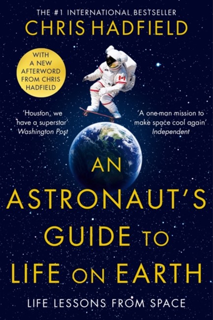 AN AUSTRONAUT'S GUIDE TO LIFE ON EARTH PB