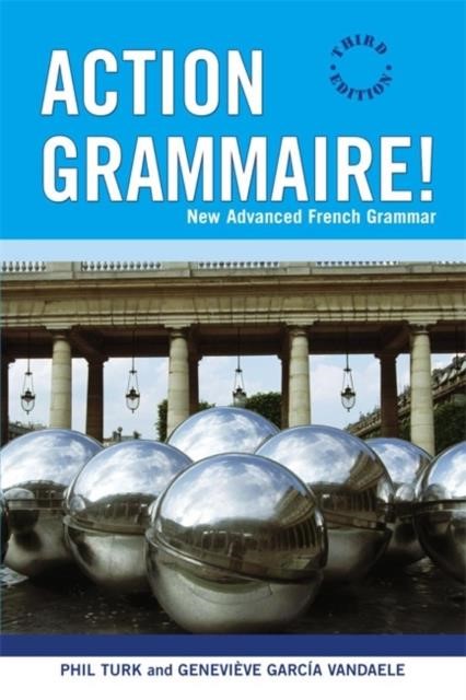 ACTION GRAMMAIRE NEW ADVANCED FRENCH GRAMMAR