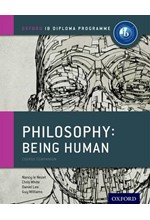 IB PHILOSOPHY BEING HUMAN COURSE COMPANION