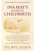 INA MAY'S GUIDE TO CHILDBIRTH