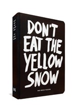 DON'T EAT THE YELLOW SNOW