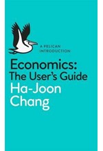 ECONOMICS: THE USER'S GUIDE : A PELICAN INTRODUCTION