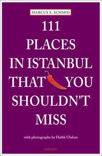 111 PLACES IN ISTANBUL THAT YOU MUST NOT MISS