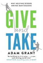 GIVE AND TAKE-WHY HELPING OTHERS DRIVES OUR SUCCESS