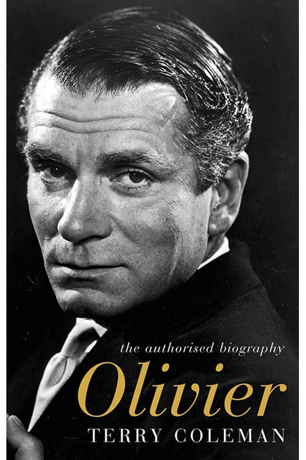 OLIVIER THE AUTHORIZED BIOGRAPHY