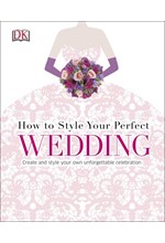 HOW TO STYLE YOUR PERFECT WEDDING HB