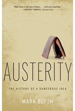 AUSTERITY THE HISTORY OF A DANGEROUS IDEA PB