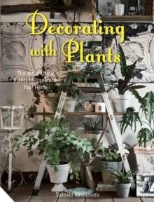 DECORATING WITH PLANTS