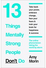 13 THINGS MENTALLY STRONG PEOPLE DON'T DO PB