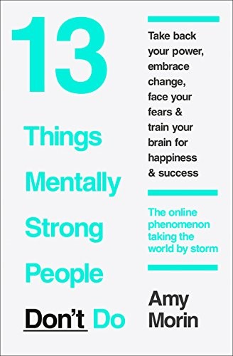 13 THINGS MENTALLY STRONG PEOPLE DON'T DO PB