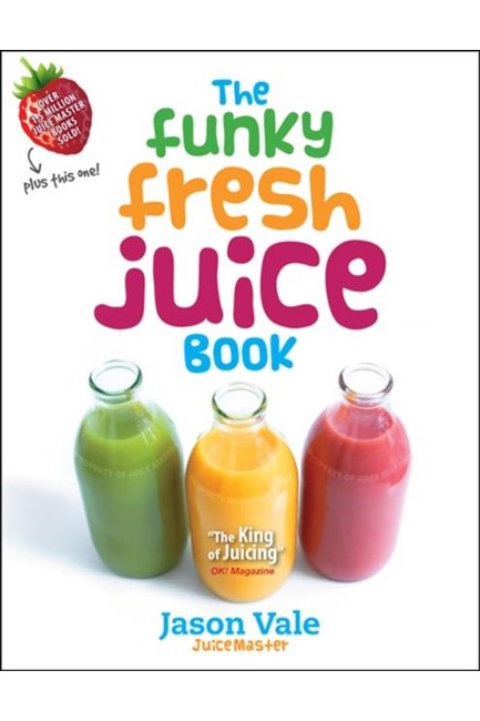 THE FUNKY FRESH JUICE BOOK HB