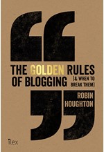 THE GOLDEN RULES OF BLOGGING