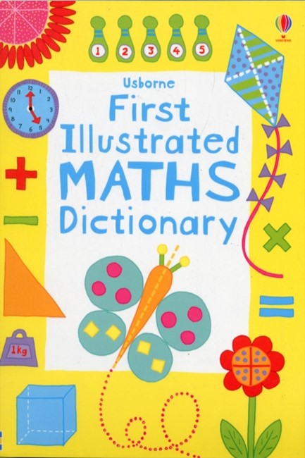 FIRST ILLUSTRATED MATHS DICTIONARY