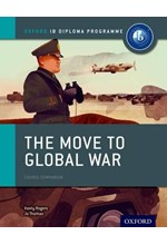 IB HISTORY COURSE BOOK-THE MOVE TO GLOBAL WAR