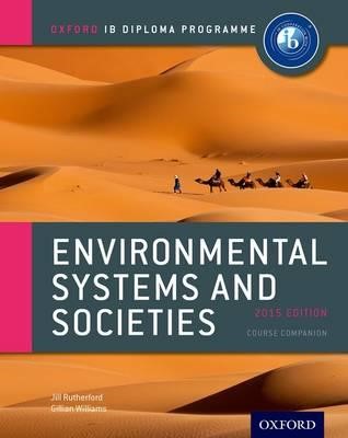 IB ENVIRONMENTAL SYSTEMS AND SOCIETIES COURSE COMPANION-2015 PB