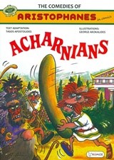 ACHARNIANS-THE COMEDIES OF ARISTOPHANES ΙΝ COMICS