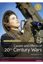 HISTORY 20TH CENTURY WORLD CAUSES PRACTICES AND EFFECTS OF WARS FOR THE IB DIPLO