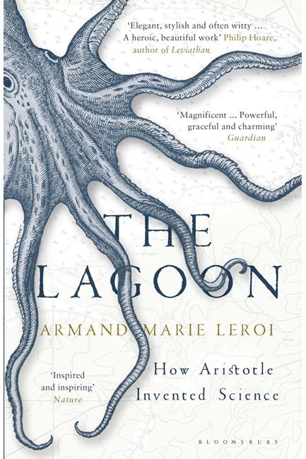 THE LAGOON- HOW ARISTOTLE INVENTED SCIENCE PB