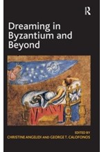 DREAMING IN BYZANTIUM AND BEYOND