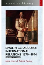 RIVALRY AND ACCORD - INTERNATIONAL RELATIONS 1870-1914