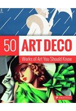 ART DECO-50 WORKS OF ART YOU SHOULD KNOW FX