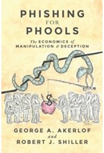 PHISHING FOR PHOOLS-THE ECONOMICS OF MANIPULATION AND DECEPTION