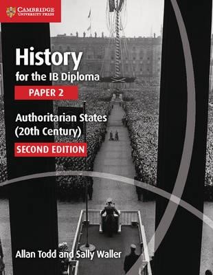 HISTORY FOR THE IB DIPLOMA PAPER 2 AUTHORITARIAN STATES (20TH CENTURY) : PAPER 2