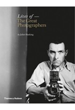 LIVES OF THE GREAT PHOTOGRAPHERS HB