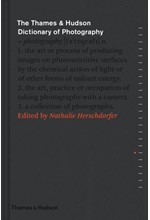 THE THAMES AND HUDSON DICTIONARY OF PHOTOGRAPHY