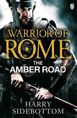 THE AMBER ROAD-WARRIOR OF ROME 6 PB