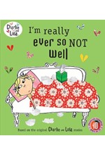 CHARLIE AND LOLA-I'M REALLY EVER SO NOT WELL PB