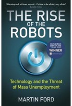 THE RISE OF THE ROBOTS-TECHNOLOGY AND THE THREAT OF MASS UNEMPLOYMENT