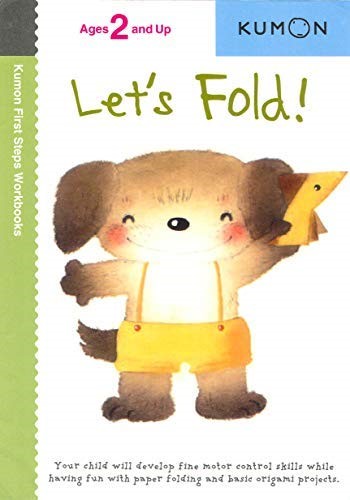 KUMON FIRST STEPS LET'S FOLD AGES 2 AND UP