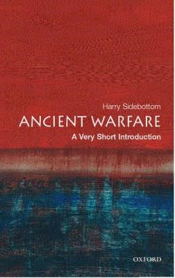 ANCIENT WARFARE  A VERY SHORT INTRODUCTION PB