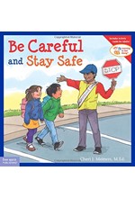 LEARNING TO GET ALONG-BE CAREFUL AND STAY SAFE