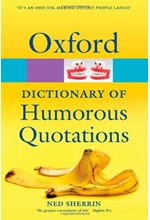 OXFORD DICTIONARY OF HUMOROUS QUOTATIONS