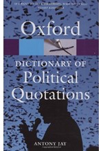 OXFORD DICTIONARY OF POLITICAL QUOTATIONS