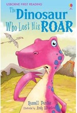 THE DINOSAUR WHO LOST HIS ROAR-FIRST READING LEVEL THREE HB