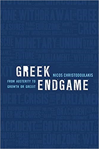 GREEK ENDGAME-FROM AUSTERITY TO GROWTH OR GREXIT?